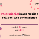 Integrazioni AI in app mobile e soluzioni web per le aziende